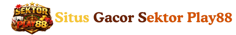 Situs Gacor sektorplay88.Com Casino Games Platform